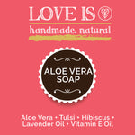 Love Is Aloe Vera Soap